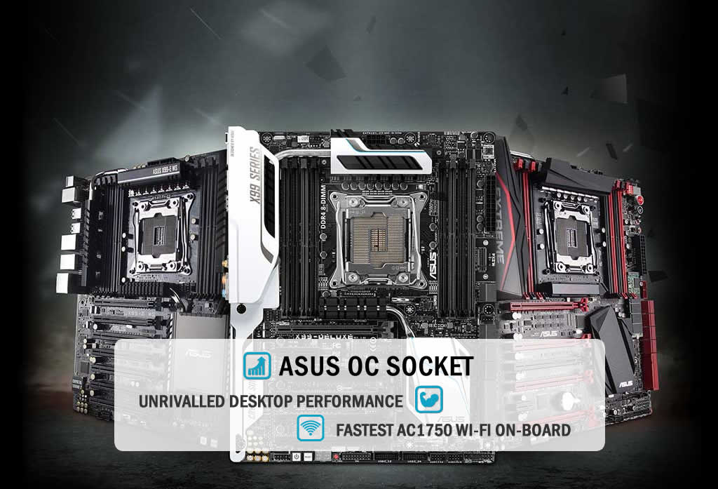 ASUS X99 Motherboards - they look great, trust us